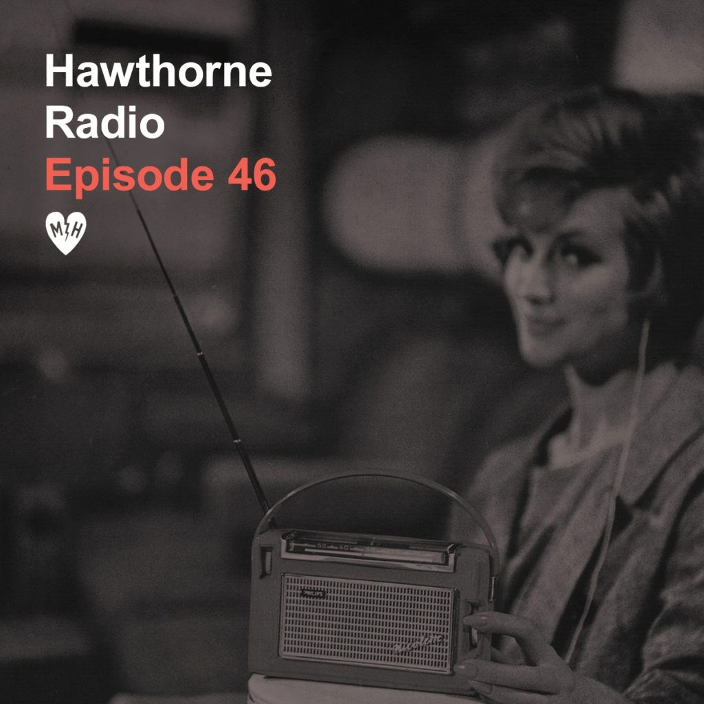 HawthorneRadioEp46